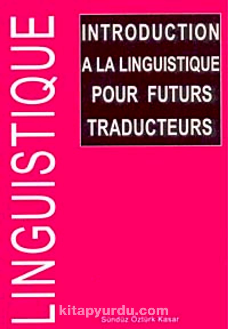 Introduction A La Linguistique Pour Futurs Traducteurs (Sündüz