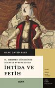 IV. Mehmet Döneminde Osmanlı Avrupa'sında İhtida Ve Fetih