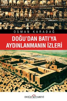 Doğu'dan Batı'ya Aydınlanmanın İzleri  