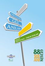 Unutulmaz Gezi Anıları & 88 Gezgin 101 Anı
