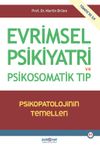 Evrimsel Psikiyatri ve Psikosomatik Tıp & Psikopatolojinin Temelleri