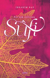 Sufi & Bir Aşk Yolcusu