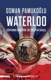 Waterloo & Dünyanın Kaderini Belirleyen Savaş