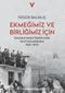 Ekmeğimiz ve Birliğimiz İçin & İstanbul Metal Sektöründe Sinif Mücadeleleri 1947-1970