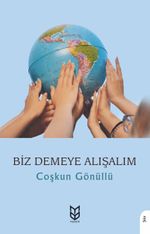Biz Demeye Alışalım