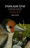Uygarlaşan İştah: Atalarımız Nasıl Besleniyordu? & Karnını Doyuran Canlıdan G&ouml;z&uuml; Doymayan İnsana
