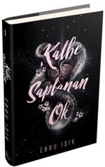 Kalbe Saplanan Ok 1 (Ciltli)