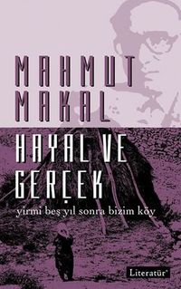 Hayal ve Gerçek & Yirmi Beş Yıl Sonra Bizim Köy