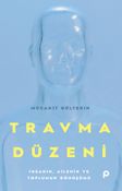Travma Düzeni & İnsanın, Ailenin ve Toplumun Dönüşümü