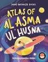 Atlas Of Al Asma Ul Husna (İngilizce Esmaü’l Hüsna Atlası)