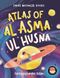 Atlas Of Al Asma Ul Husna (İngilizce Esmaü’l Hüsna Atlası)