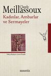 Kadınlar, Ambarlar, Sermayeler