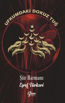 Ufkumdaki Dokuz Tuğ & Şiir Harmanı