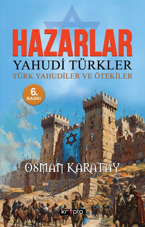 Hazarlar & Yahudi Türkler Türk Yahudiler ve Ötekiler