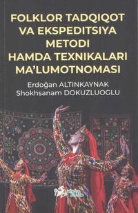 Folklor Tadqiqot Va Ekspeditsiya Metodı Hamda Teknikalari Ma'lumotnomasi 