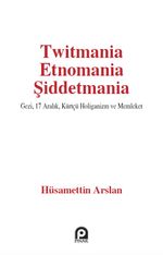Twitmania Etnomania Şiddetmania & Gezi,17 Aralık Kürtçü Holiganizm ve Memleket