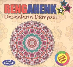 Rengahenk 3 & Desenlerin Dünyası
