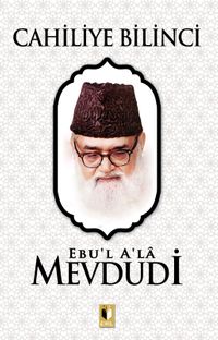 Cahiliye Bilinci (Ebu'l Ala Mevdudi)