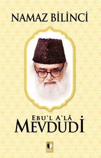 Namaz Bilinci (Ebu'l Ala Mevdudi)