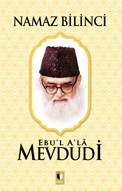 Namaz Bilinci (Ebu'l Ala Mevdudi)