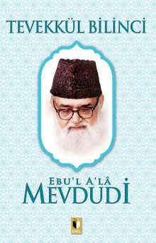 Tevekkül Bilinci (Ebu'l Ala Mevdudi)