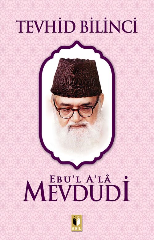 Tevhid Bilinici (Ebu'l Ala Mevdudi)