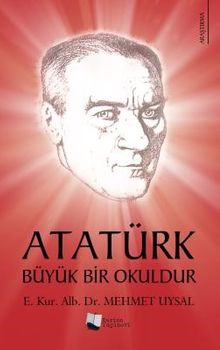 Atatürk Büyük Bir Okuldur