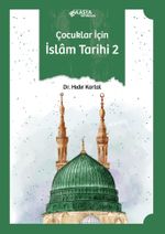 Çocuklar İçin İslam Tarihi 2