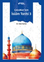 Çocuklar İçin İslam Tarihi 3