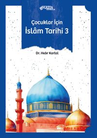 Çocuklar İçin İslam Tarihi 3