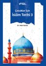 Çocuklar İçin İslam Tarihi 3