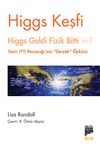 Higgs Keşfi & Higgs Geldi Fizik Bitti mi?