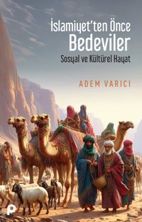 İslamiyet'ten Önce Bedeviler & Sosyal ve Kültürel Hayat