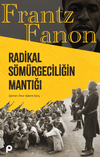 Radikal S&ouml;m&uuml;rgeciliğin Mantığı