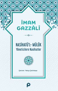 Nasihatü'l-Mülûk Yöneticilere Nasihatler