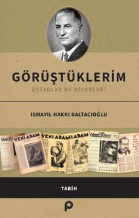 Görüştüklerim & Üstadlar Ne Diyorlar?