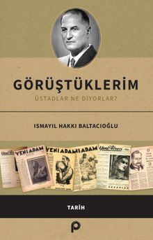 Görüştüklerim & Üstadlar Ne Diyorlar?