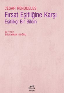 Fırsat Eşitliğine Karşı & Eşitlikçi Bir Bildiri
