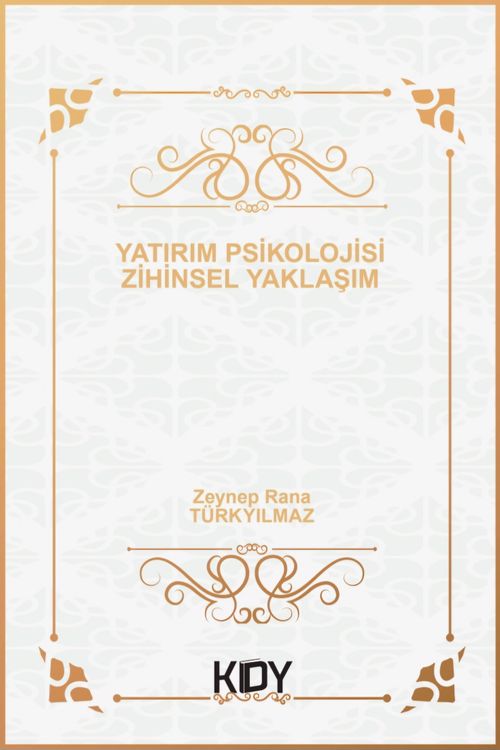 Yatırım Psikolojisi: Zihinsel Yaklaşım