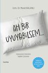 Ah Bir Uyuyabilsem