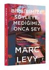 Birbirimize S&ouml;yleyemediğimiz Onca Şey