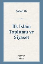 İlk İslam Toplumu ve Siyaset