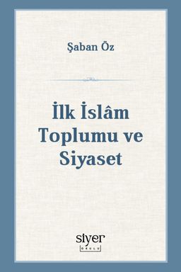 İlk İslam Toplumu ve Siyaset