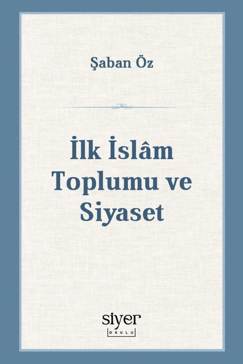 İlk İslam Toplumu ve Siyaset