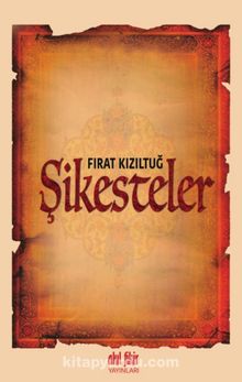 Şikesteler - Fırat Kızıltuğ