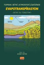 Toprak-Bitki-Atmosfer İlişkisinde Evapotranspirasyon & Bitki Su Tüketimi
