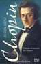 Chopin / Tuşlara Adanmış Bir Yaşam