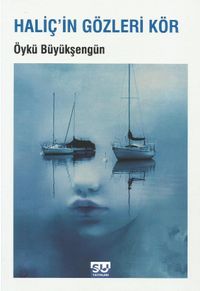 Haliç'in Gözleri Kör