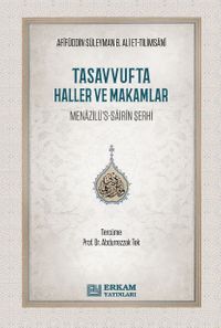 Tasavvufta Haller ve Makamlar & Menazilü's-Sairin Şerhi