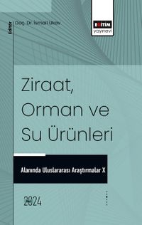 Ziraat, Orman ve Su Ürünleri Alanında Uluslararası Araştırmalar X